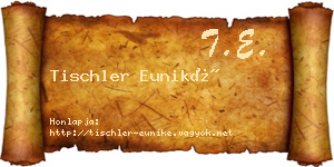 Tischler Euniké névjegykártya
